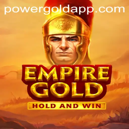 Discover the Allure of EmpireGold: The Ultimate PowerGold Experience