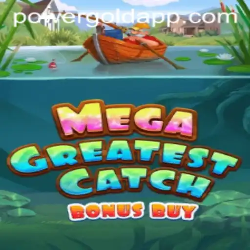 Dive into the Thrills of MegaGreatestCatchBonusBuy: Unleashing the Appetizing PowerGold Experience