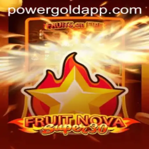 Explore the Thrilling World of FruitrNovaSupe30 with PowerGold
